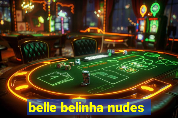 belle belinha nudes